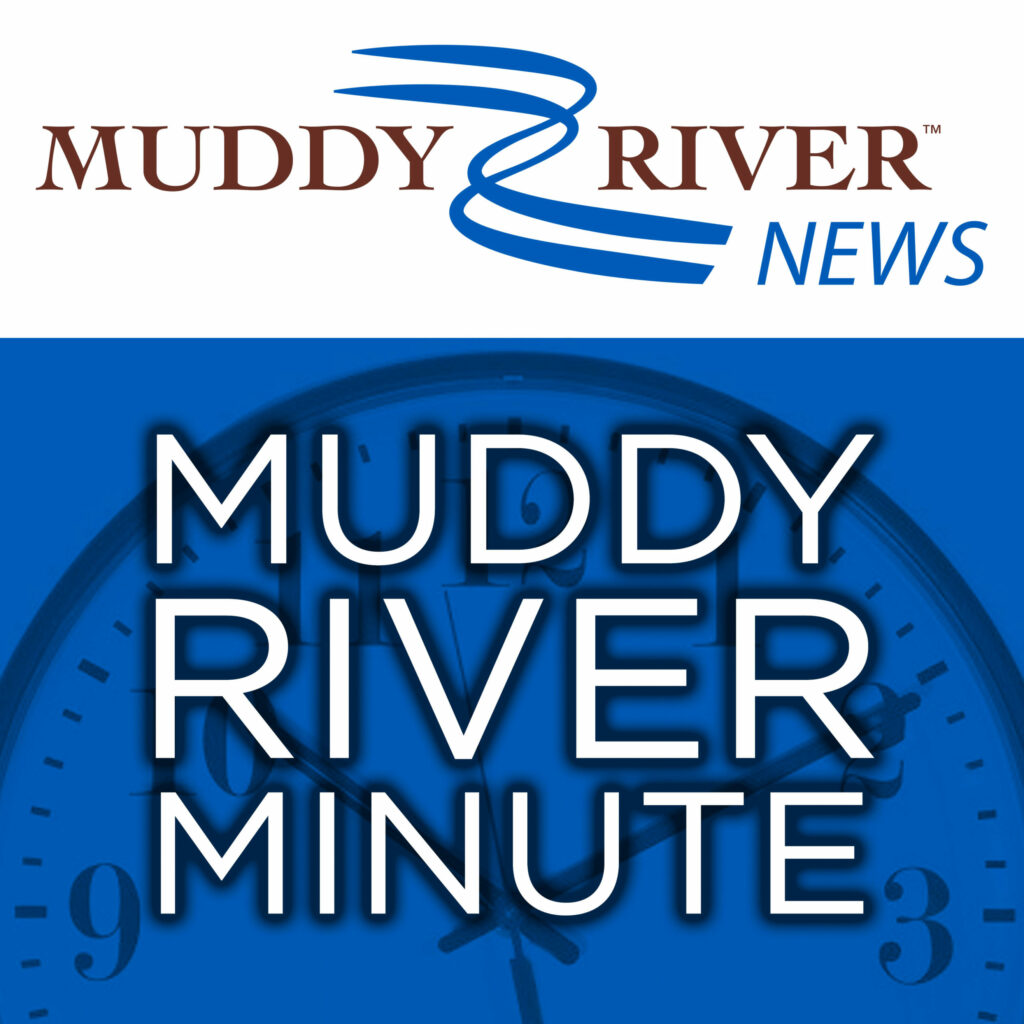 MUDDY RIVER MINUTE 5-27