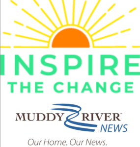 Inspire the Change: A new Muddy River News podcast