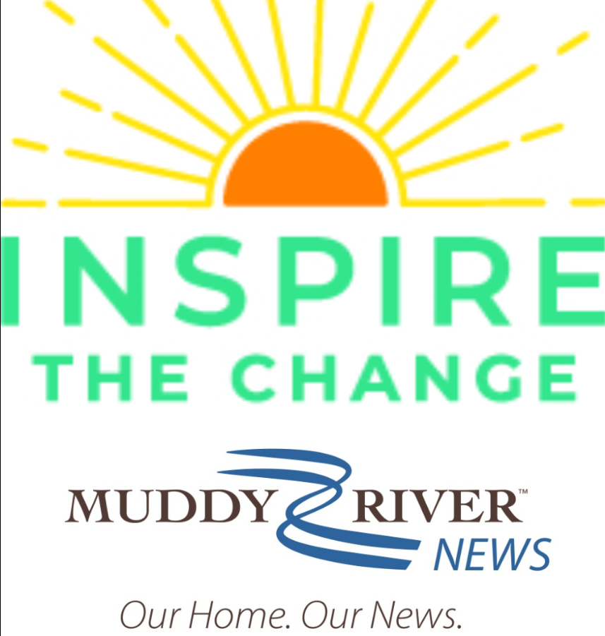 Inspire the Change: A new Muddy River News podcast