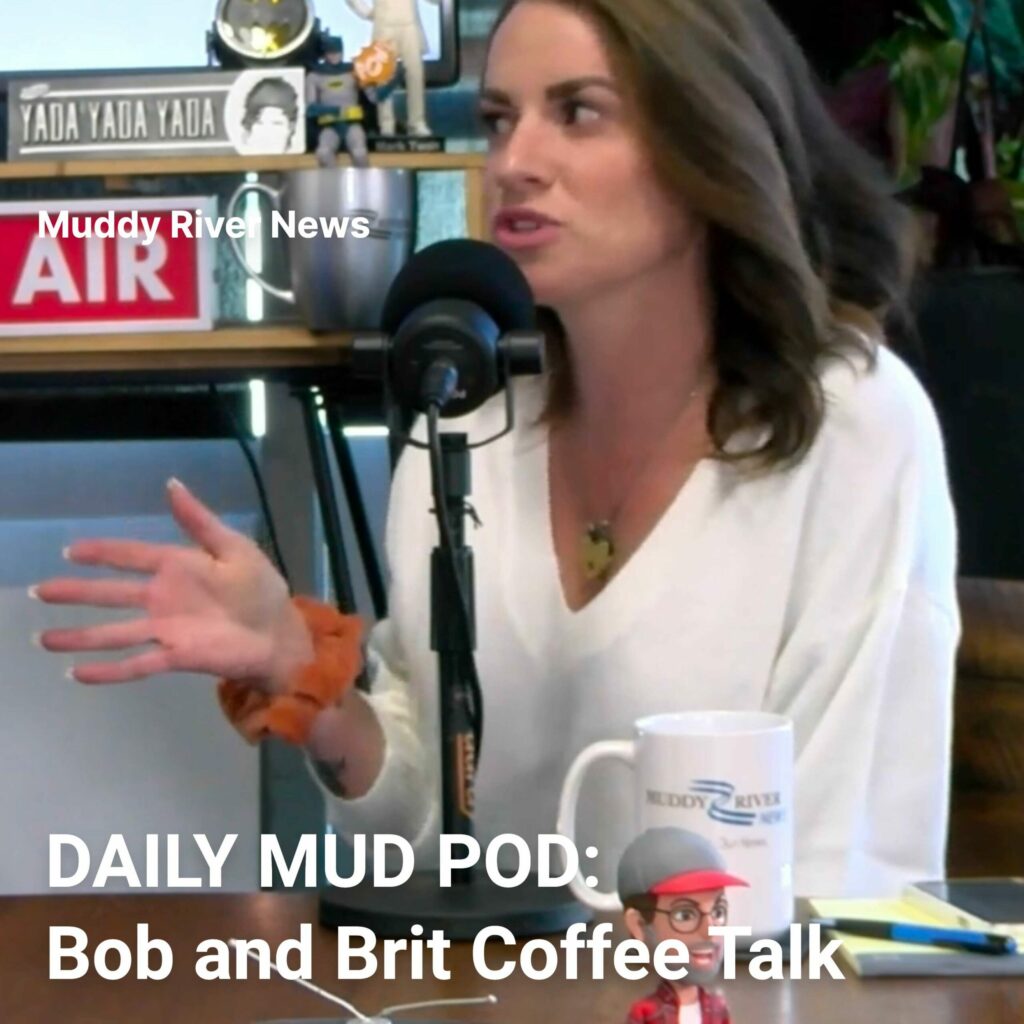 DAILY MUDDY: Bob and Brit Coffee Talk