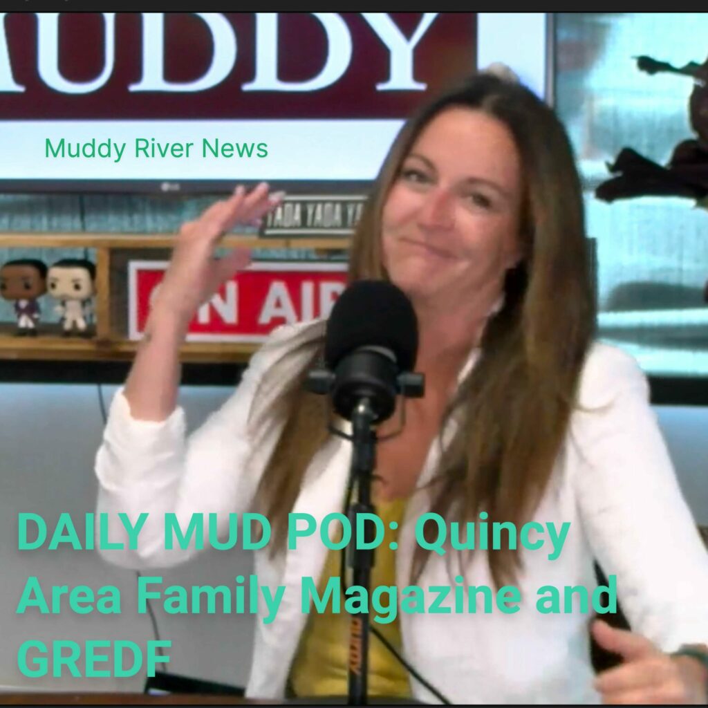 DAILY MUDDY: Quincy Area Family Magazine and GREDF