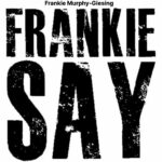 Frankie Say
