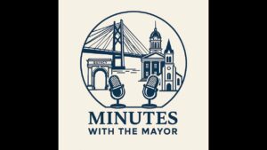 MINUTES WITH THE MAYOR for May 13